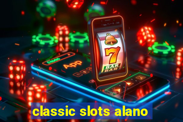 classic slots alano